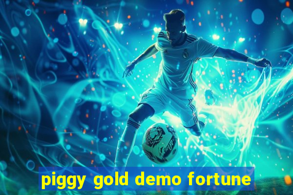 piggy gold demo fortune